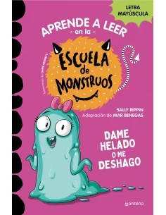 Escuela de Monstruos. 10 Dame helado o me deshago