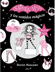 Isadora Moon y los vestidos mágicos: Recorta y juega