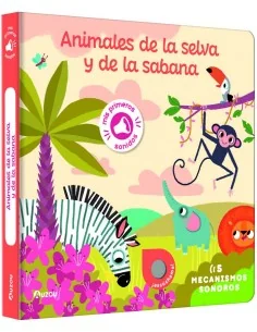 Mis primeros sonidos. Animales de la selva y de la sabana