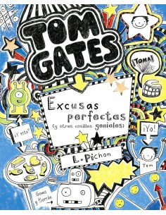 Tom Gates 2 - Excusas perfectas (y otras cosillas geniales)