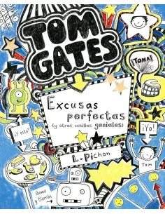 Tom Gates 2 - Excusas perfectas (y otras cosillas geniales)