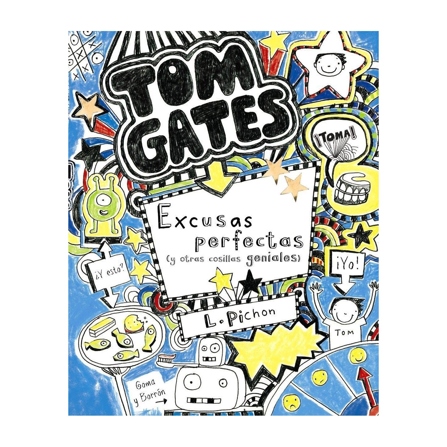Tom Gates 2 - Excusas perfectas (y otras cosillas geniales)