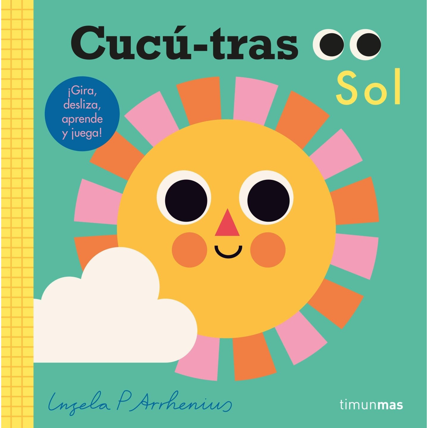 Cucú-Tras Sol: ¡Gira, desliza, aprende y juega!