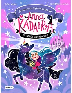 Anna Kadabra. Aventuras legendarias 1. El Valle de los Unicornios