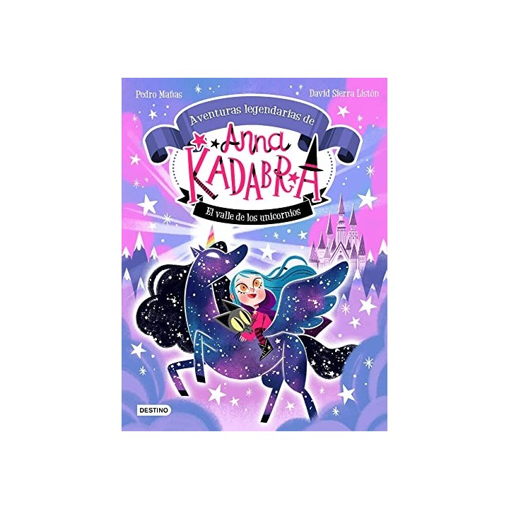 Anna Kadabra. Aventuras legendarias 1. El Valle de los Unicornios