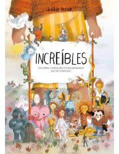 Increíbles: Las niñas y niños más extraordinarios que he conocido