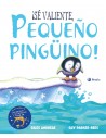 ¡Sé valiente, pequeño pingüino!
