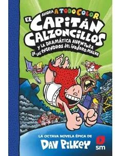 El Capitán Calzoncillos y la dramática aventura de los engendros del inodoro malva