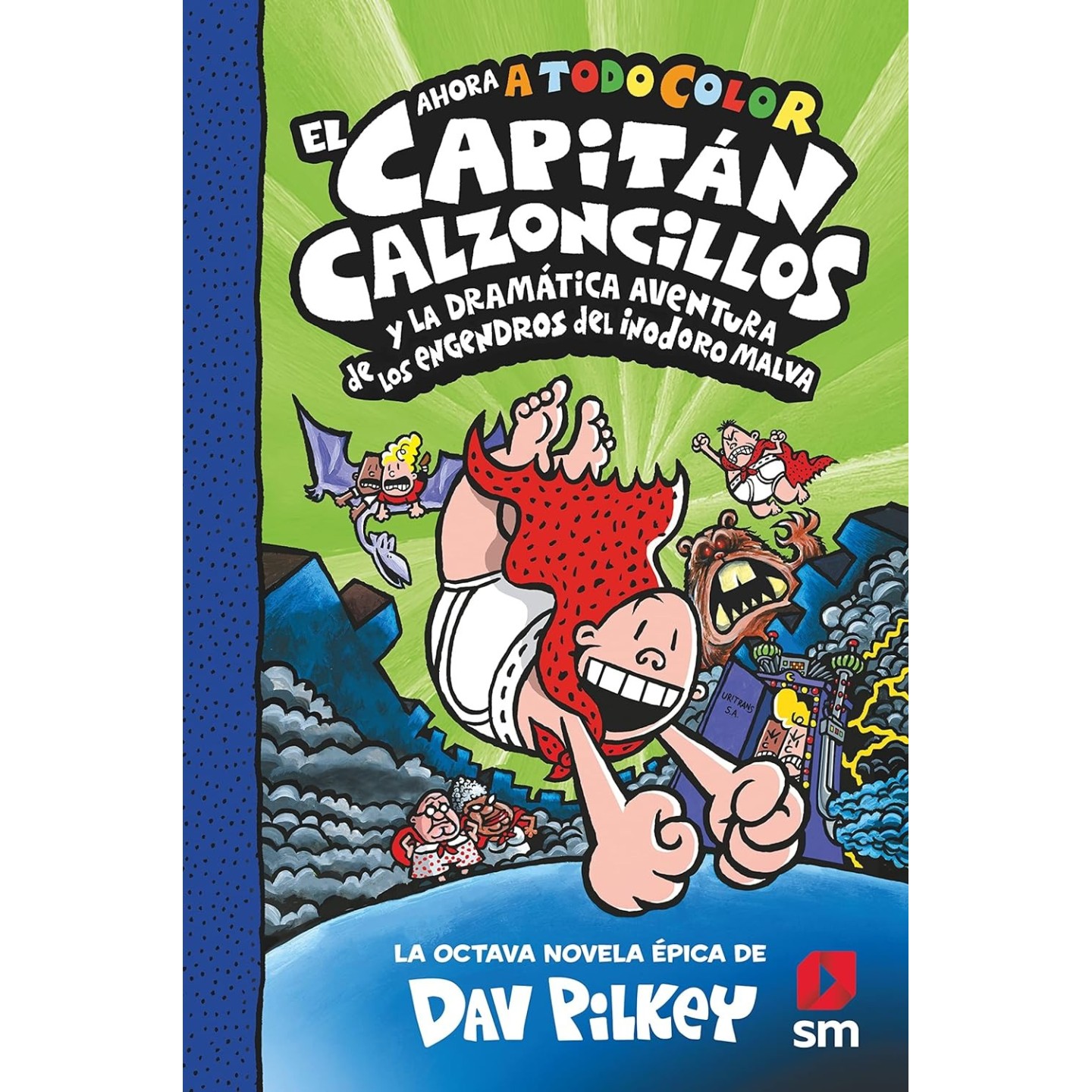 El Capitán Calzoncillos y la dramática aventura de los engendros del inodoro malva