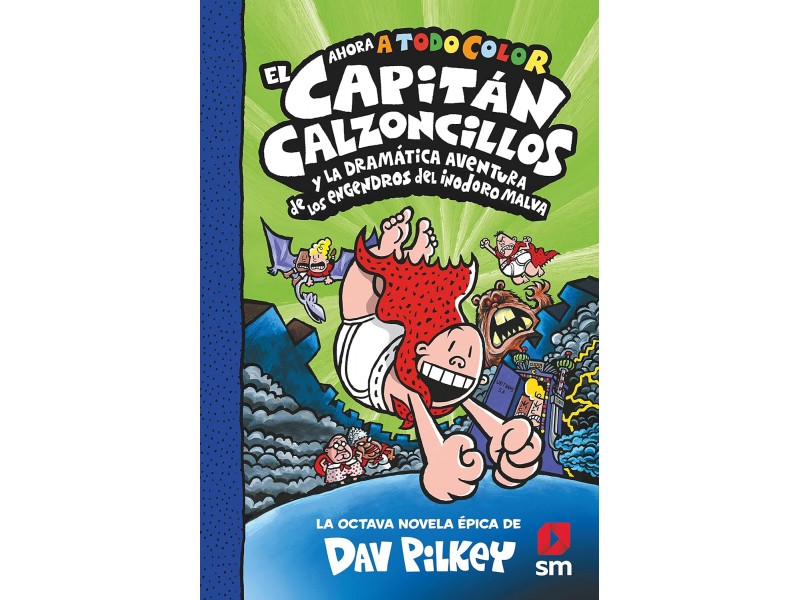 El Capitán Calzoncillos y la dramática aventura de los engendros del inodoro malva