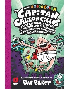 El Capitán Calzoncillos y la gran batalla contra el mocoso chico biónico (2)