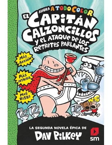 El Capitán Calzoncillos y el ataque...