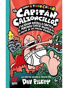 El Capitán Calzoncillos y la gran batalla contra el mocoso chico biónico (1)
