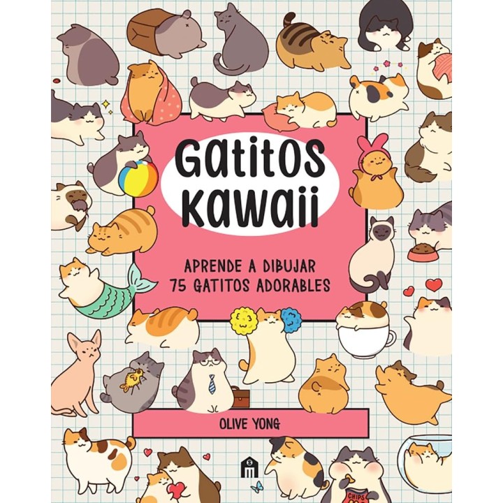 Gatitos Kawaii: Aprende a dibujar 75 gatitos adorables