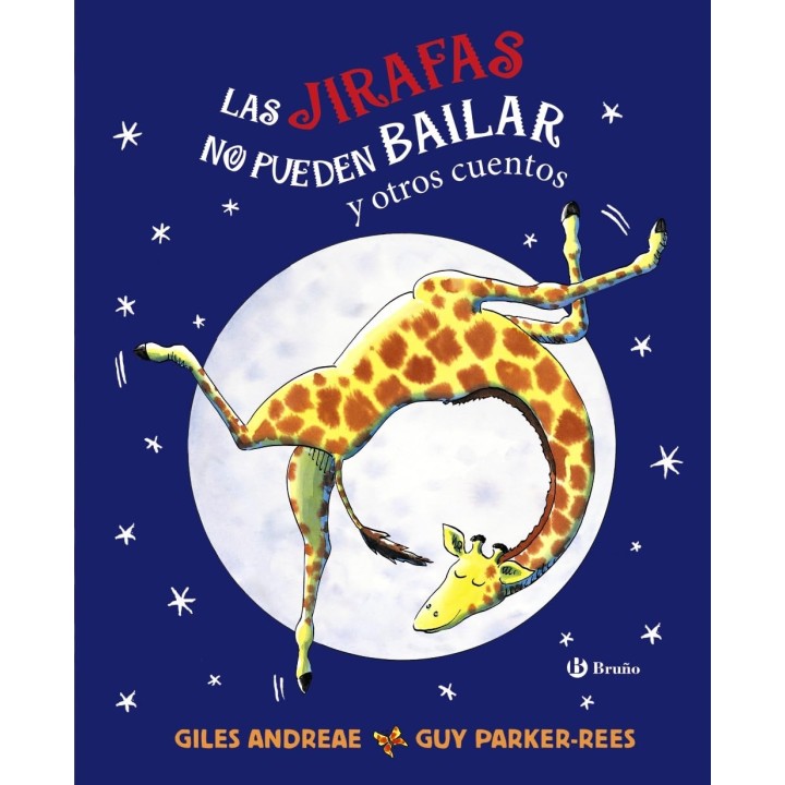 Las jirafas no pueden bailar y otros cuentos