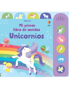 Mi primer libro de sonidos - Unicornios