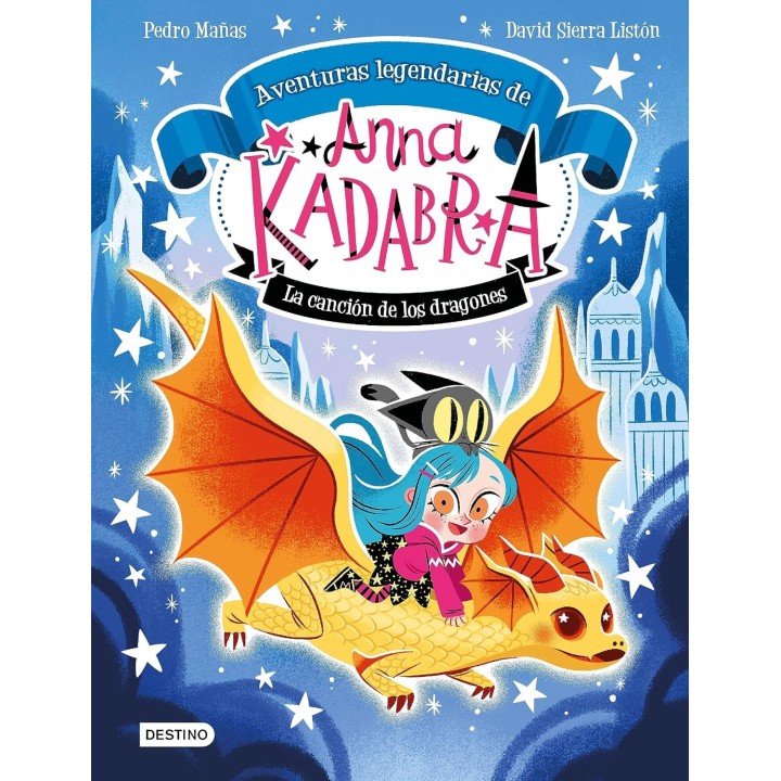Anna Kadabra. Aventuras legendarias 2. La canción de los dragones