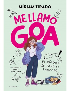 Me llamo Goa 1 - El día que se paró el mundo