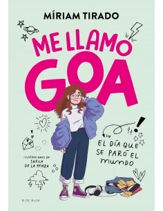 Me llamo Goa 1 - El día que se paró el mundo