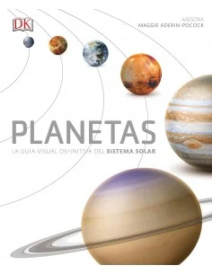 Planetas: La guía definitiva del Sistema Solar