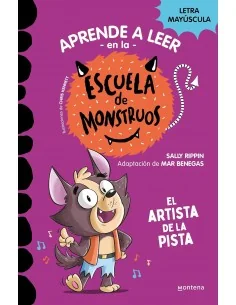 Escuela de Monstruos. 13 El artista de la pista