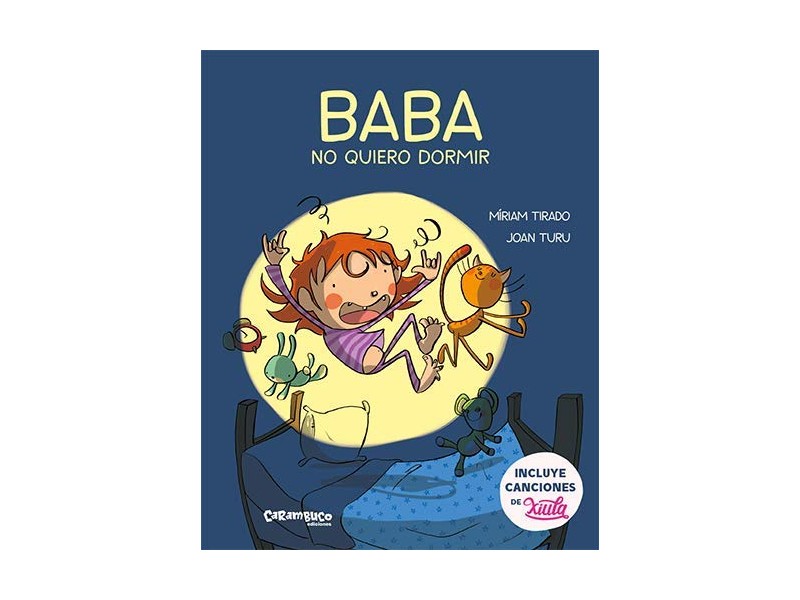 Baba, no quiero dormir (Inlcluye canciones de Xiula)