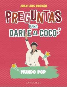 Preguntas para darle al coco - Mundo Pop