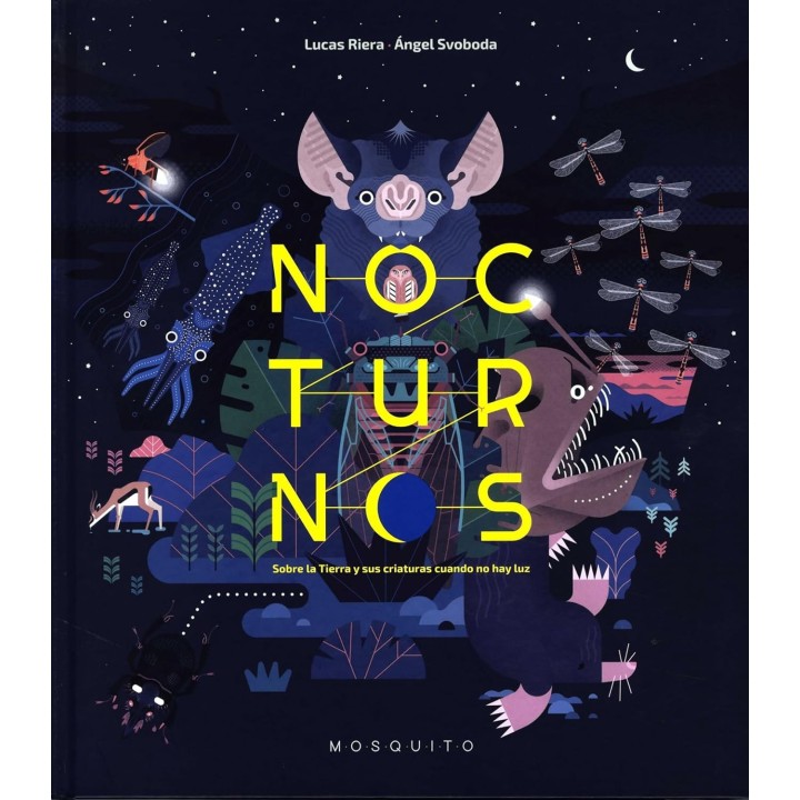 Nocturnos: Sobre la Tierra y sus criaturas cuando no hay luz