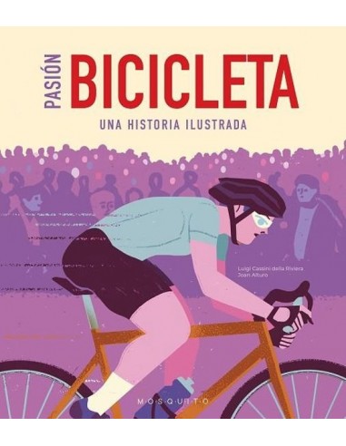 Pasión Bicicleta: Una historia ilustrada