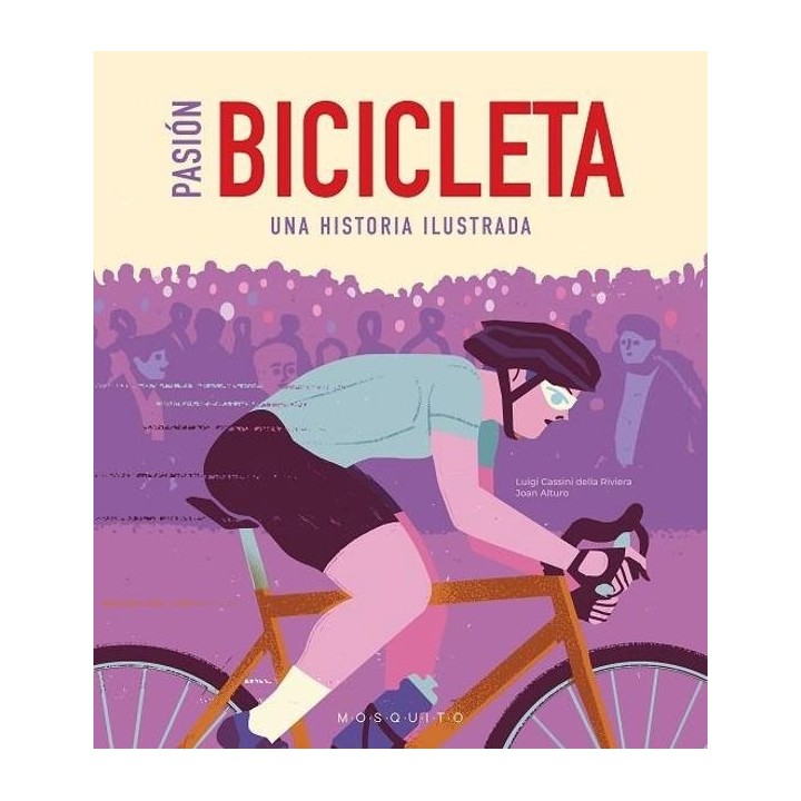 Pasión Bicicleta: Una historia ilustrada