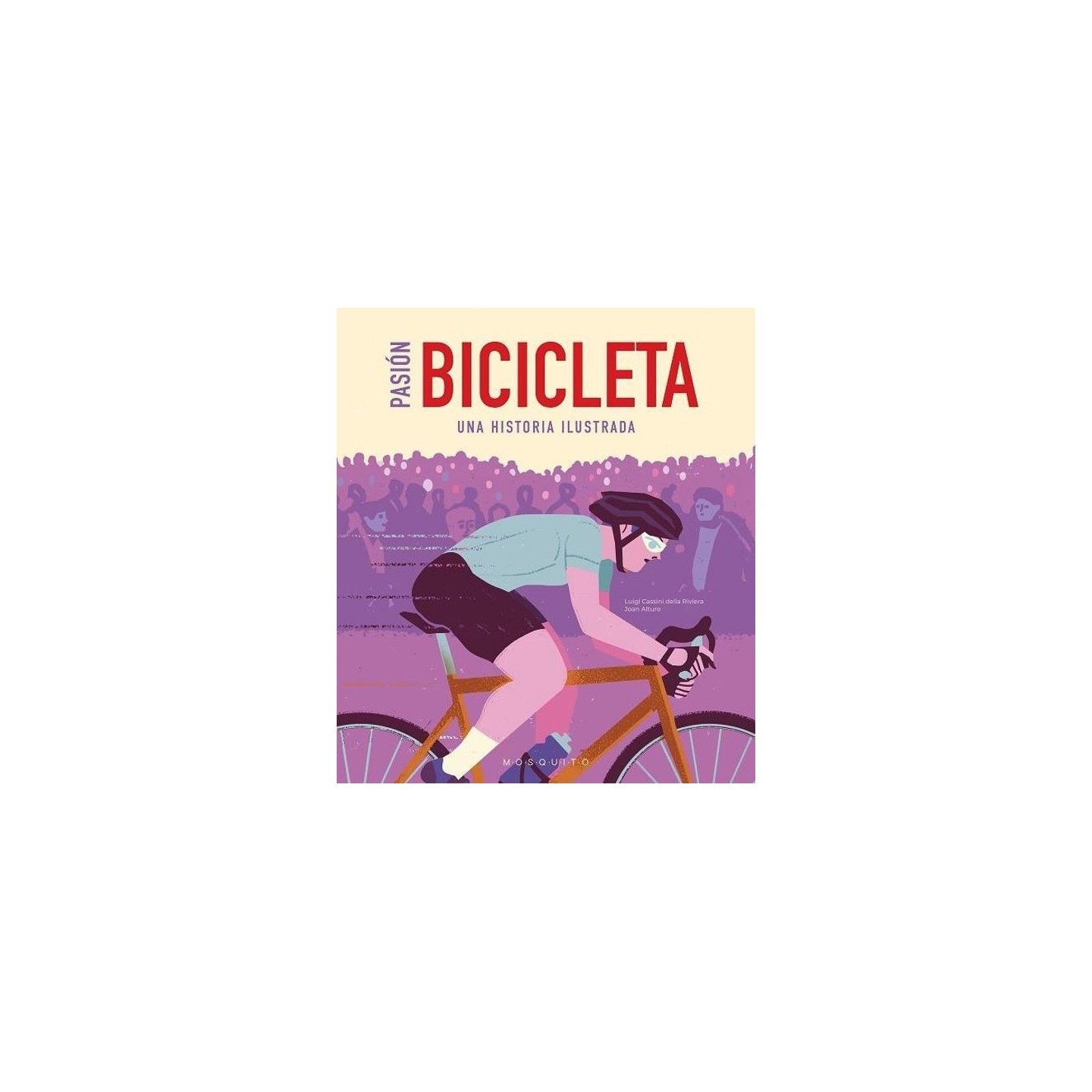 Pasión Bicicleta: Una historia ilustrada