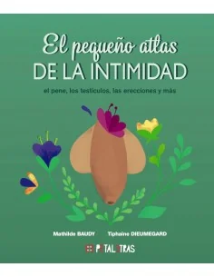 El pequeño atlas de la intimidad: el pene, los testículos, las erecciones y más
