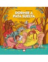 Dormir a pata suelta
