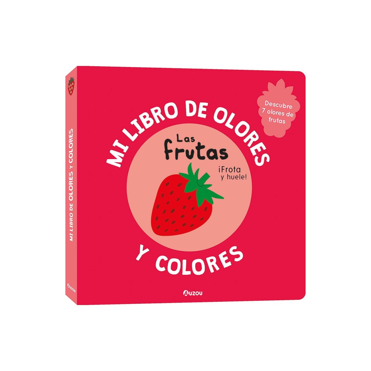Mi libro de olores y colores. Las frutas