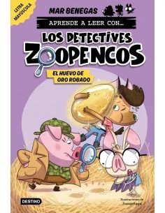 Aprender a leer con... Los Detectives Zoopencos 2. El huevo de oro robado