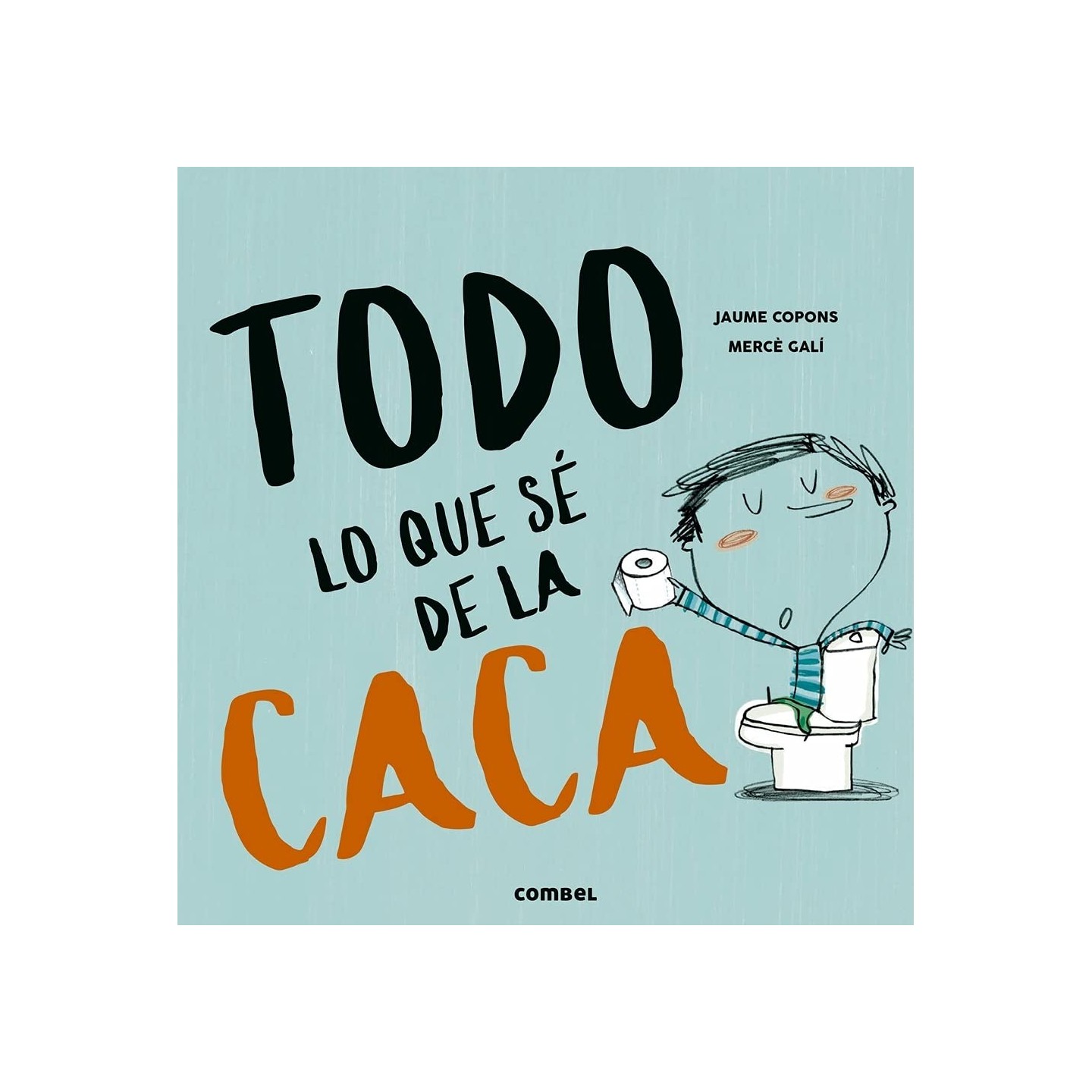 Todo lo que sé de la caca