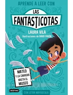 Las Fantasticotas 8. Mateo y la carrera hasta el museo