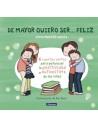 De mayor quiero ser feliz