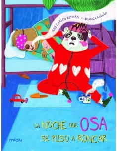 La noche que Osa se puso a roncar