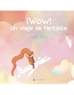 ¡Wow! Una viaje de fantasia