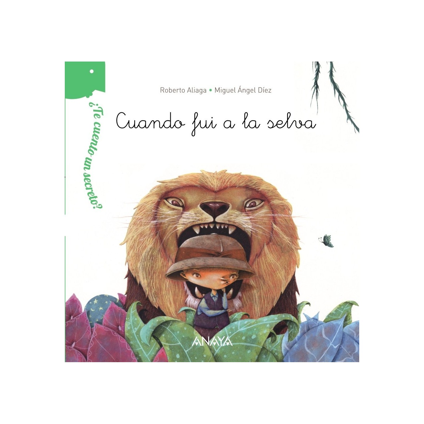 ¿Te cuento un secreto? Cuando fui a la selva