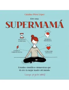 Eres una Supermamá