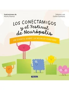 Los Conectamigos y el Festival de Neurópolis: Un cuento sobre la Neurodiversidad