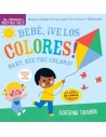 Indestructibles Bilingüe: Bebé, ¡ve los colores! / Baby, See the Colors!