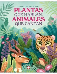 Plantas que hablan, animales que cantan