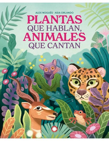 Plantas que hablan, animales que cantan