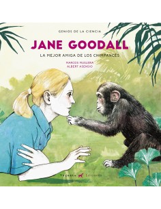 Jane Goodal, la mejor amiga...