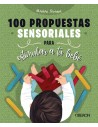 100 propuestas sensoriales para estimular a tu bebé
