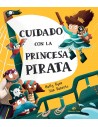 Cuidado con la Princesa Pirata