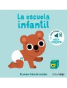 Mi primer libro de sonidos - La escuela infantil